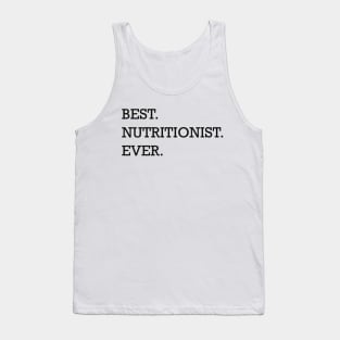 Nutritionist - Best nutritionist ever Tank Top